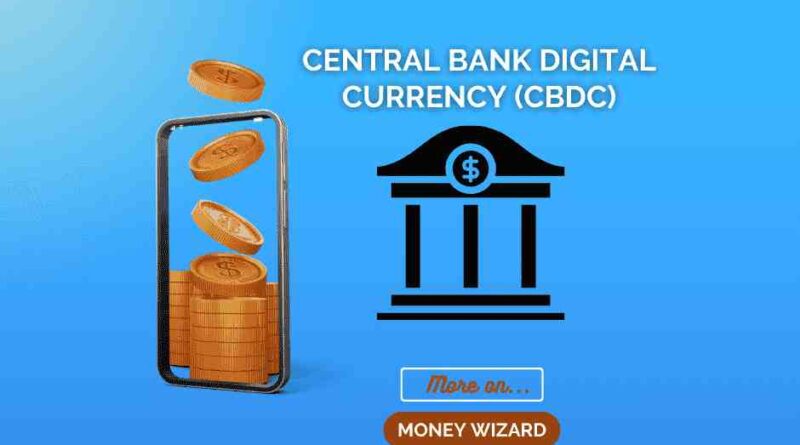 CENTRAL BANK DIGITAL CURRENCY (CBDC)
