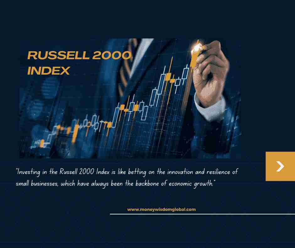Russell 2000 Index: Small Cap, Big Opportunities